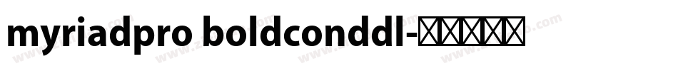 myriadpro boldconddl字体转换